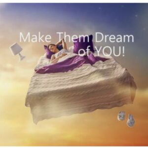 Make Them DREAM Of YOU! Extreme Spell to make Them Dream About You In Any Way YOU Want!